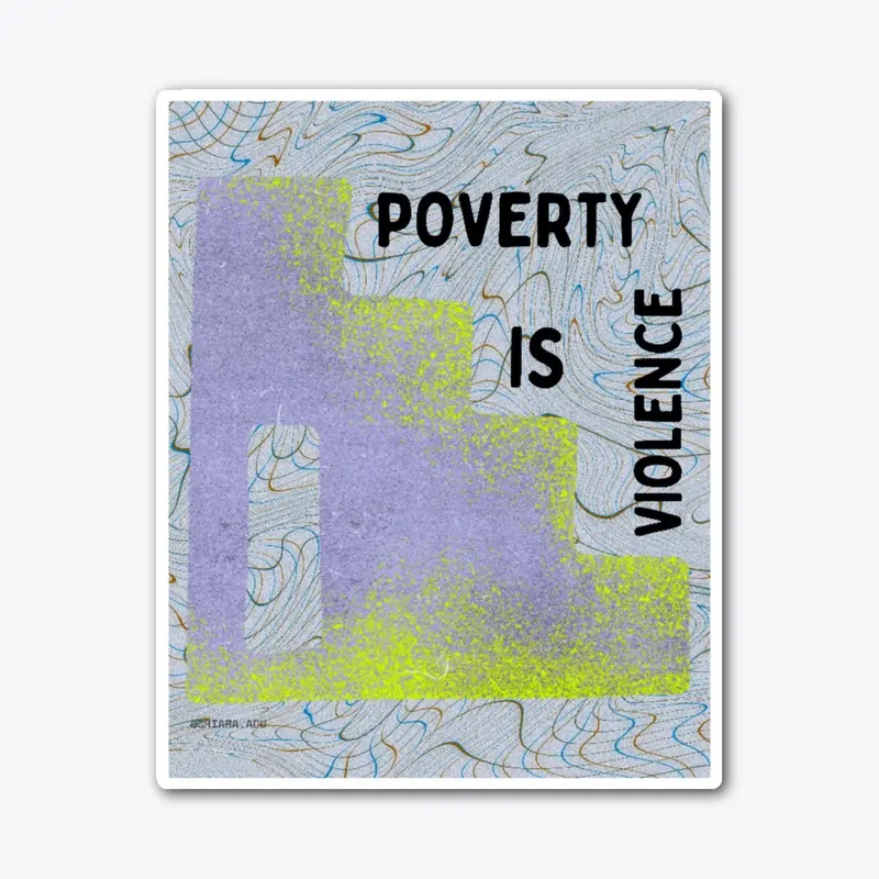 poverty is violence